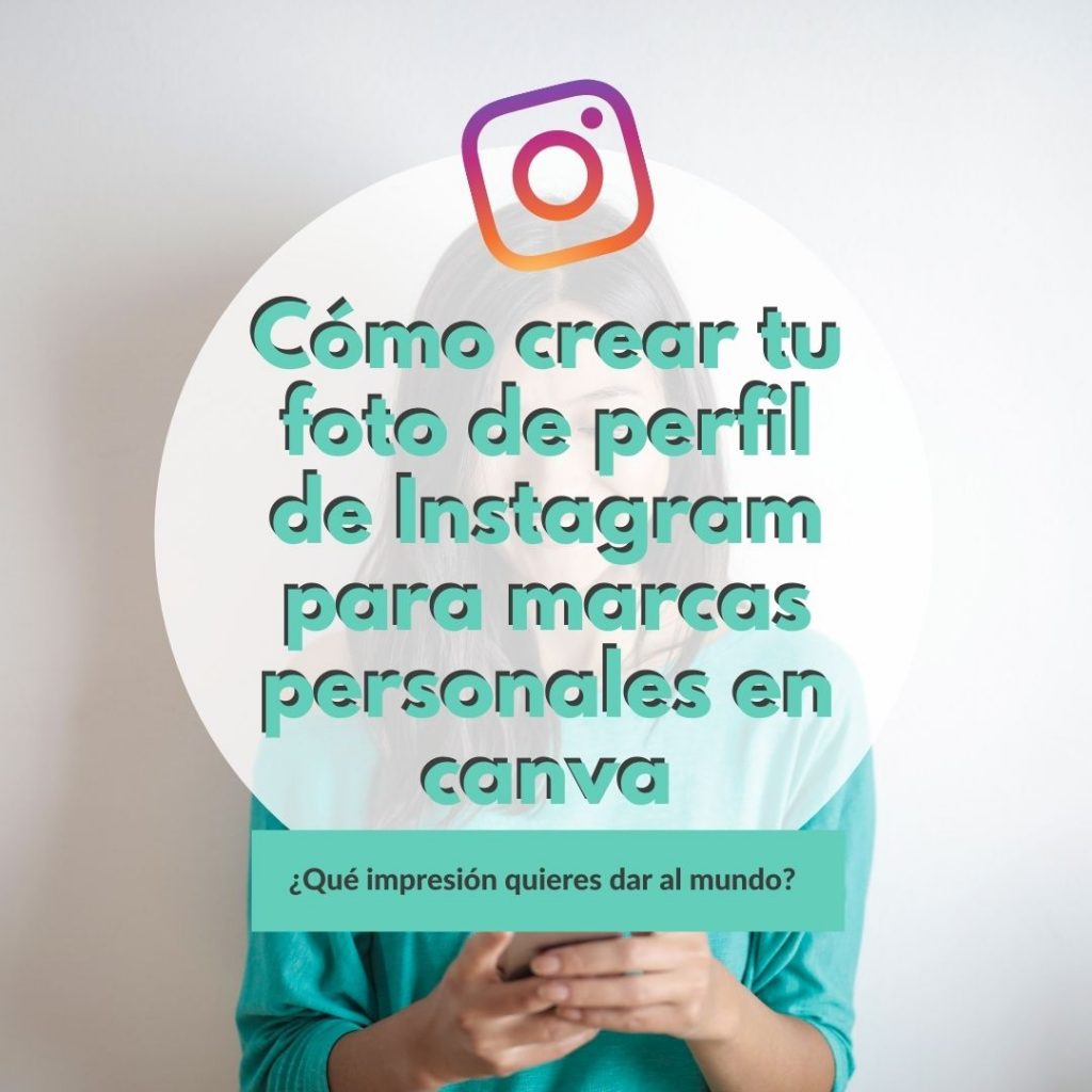 Como-crear-tu-foto-de-perfil-en-Instagram-para-marcas-personales-en-Instagram
