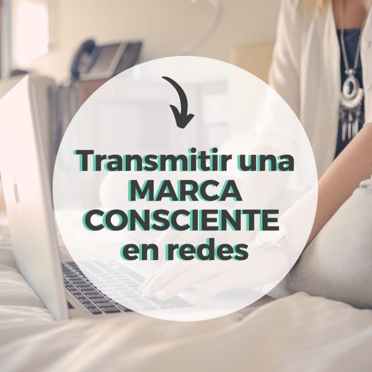 Transmitir-una-marca-consciente-en-redes