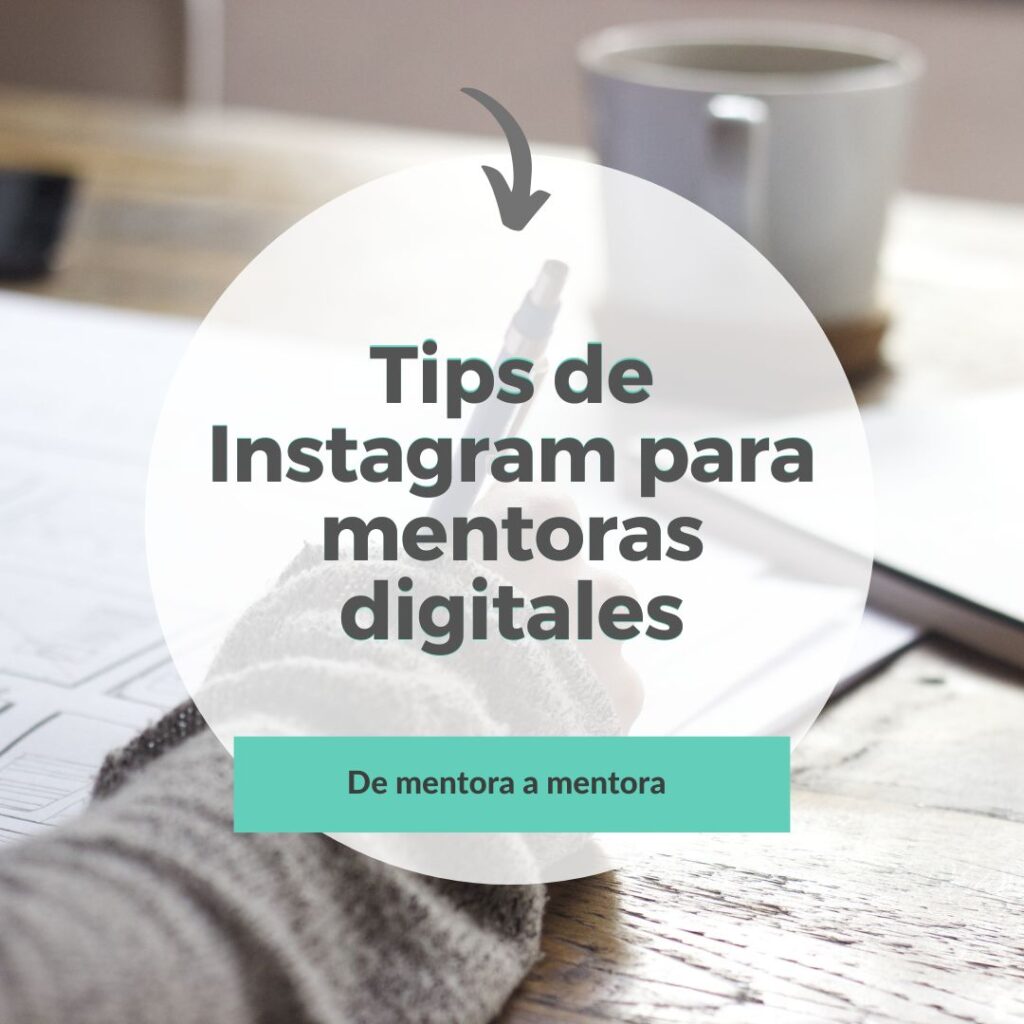 Tips de Instagram para mentoras digitales
