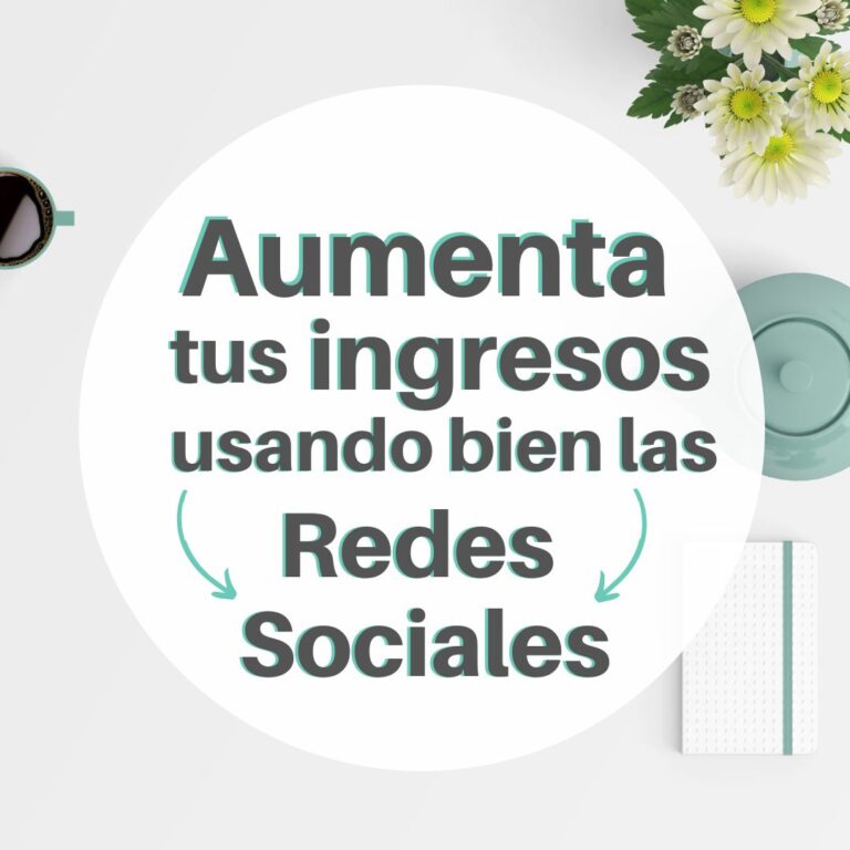 Aprovecha el poder de las Redes Sociales para aumentar tus ingresos