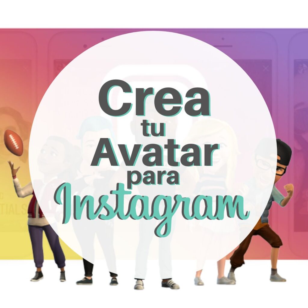 Cómo crear avatar en Instagram. Novedad 2022.