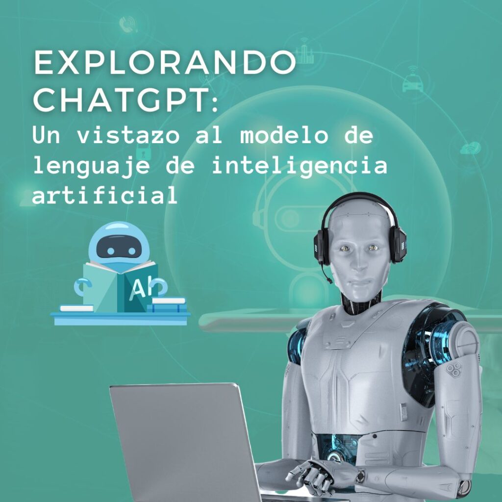 un vistazo al modelo de lenguaje de inteligencia artificial CHATGPT