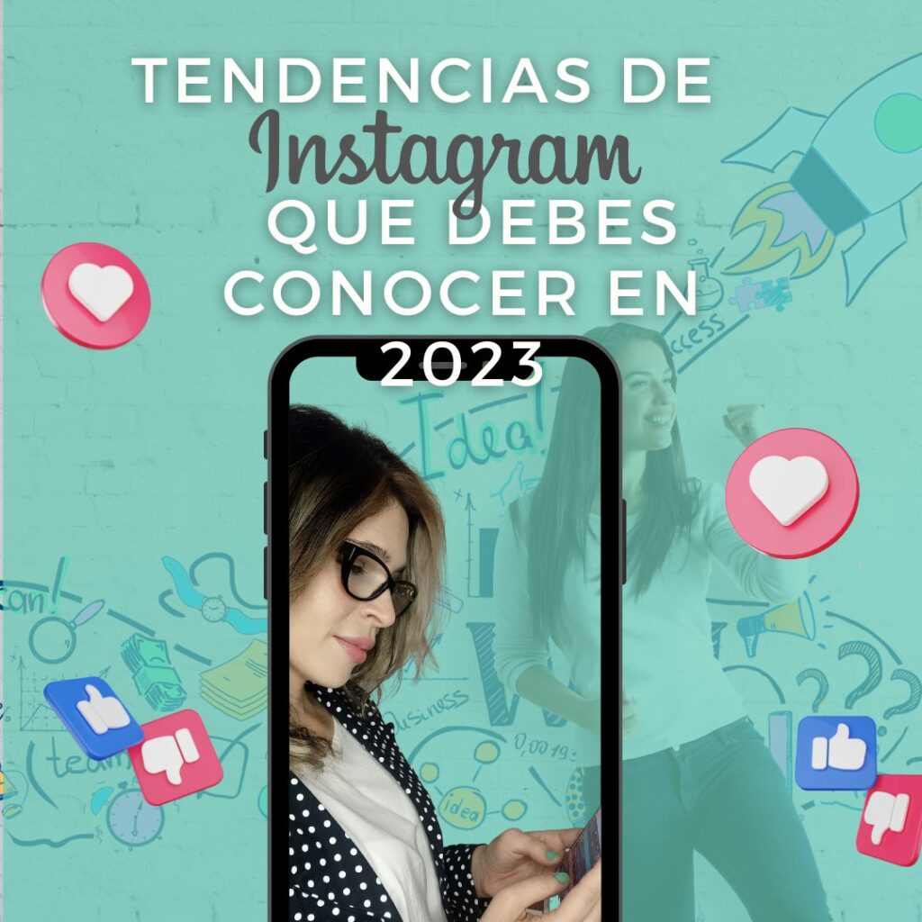 Tendencias de Instagram que debes conocer en 2023 (1)