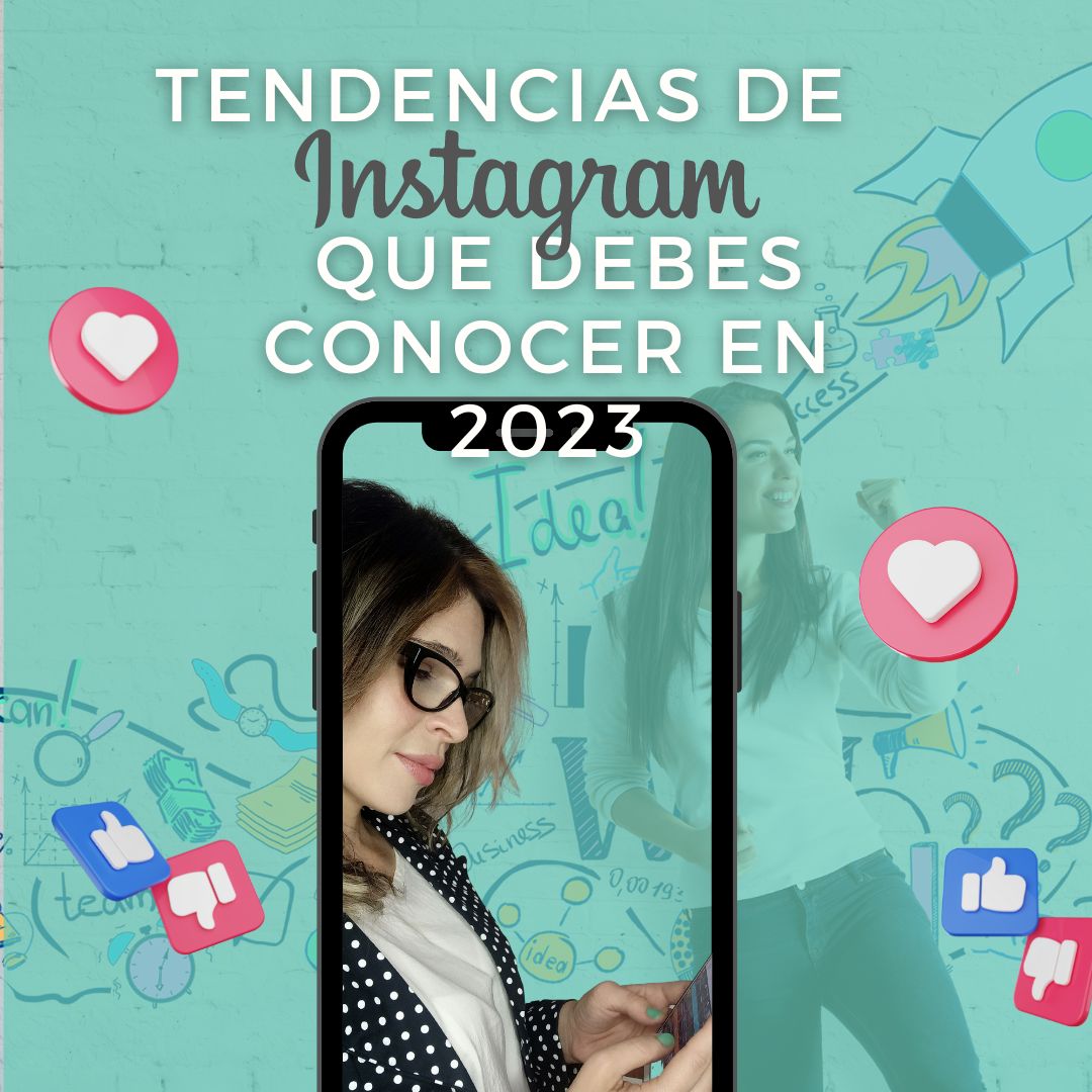 Tendencias De Instagram Que Debes Conocer En 2023 Krislady Maya