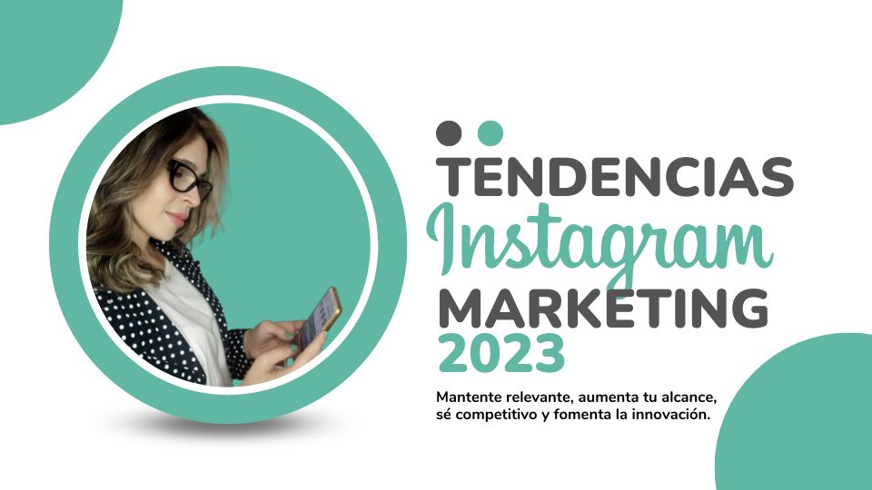 Tendencias de Instagram que debes conocer en 2023