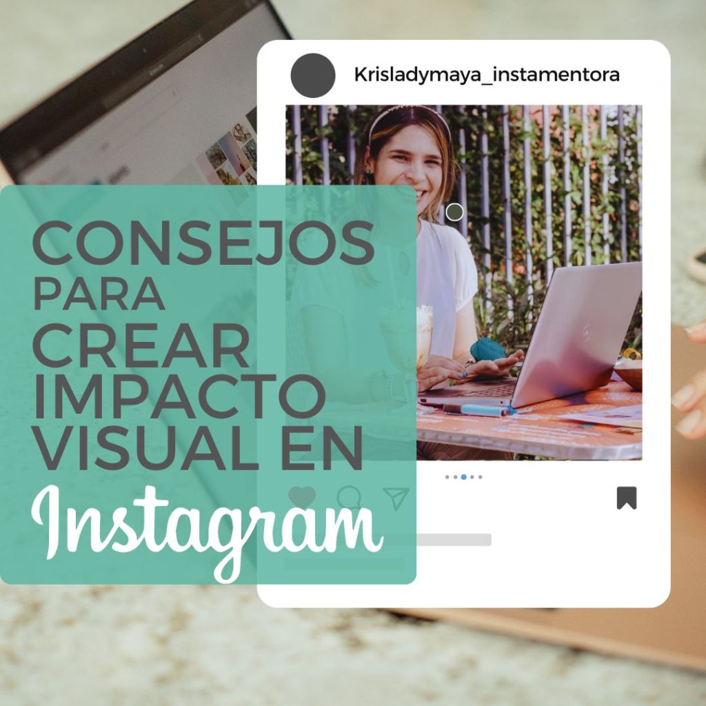 Consejos para crear impacto visual en Instagram